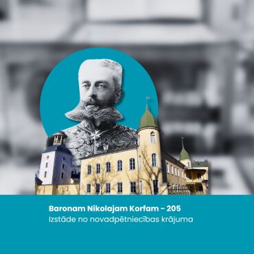 Izstāde no novadpētniecības krājuma “Baronam Nikolajam Korfam - 205” /cikla “No novada pūralādes” ietvaros/