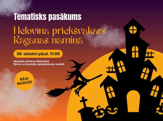Tematisks pasākums “Helovīna priekšvakars Raganas namiņā”
